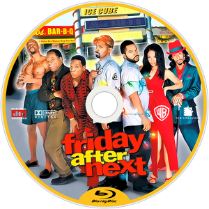 FRIDAY AFTER NEXT